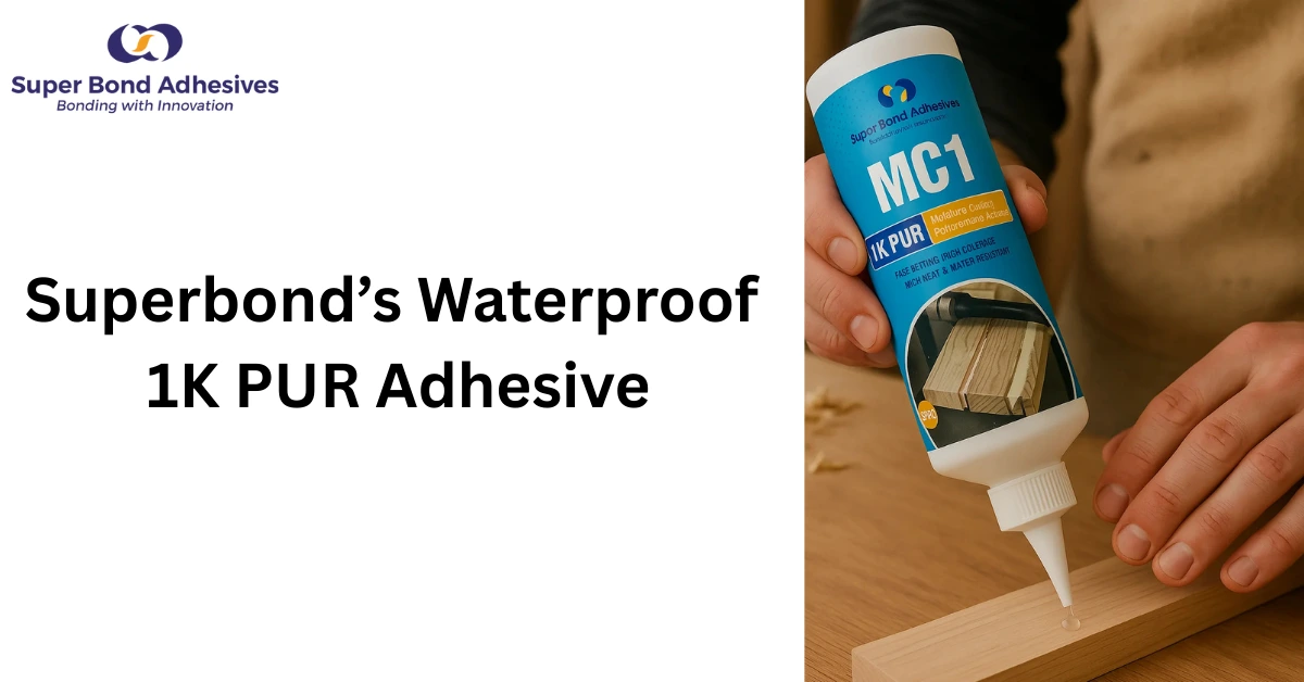 Superbond's 1K PUR Adhesive being applied, waterproof, durable adhesive.