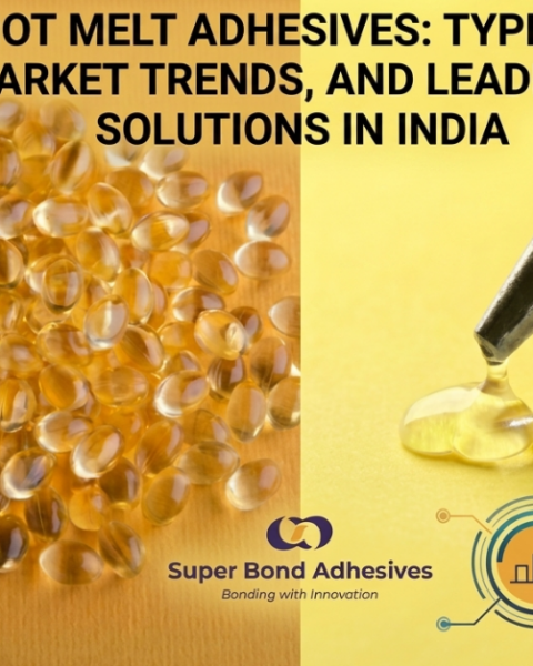 Hot Melt Adhesives in India Hot Melt Adhesives